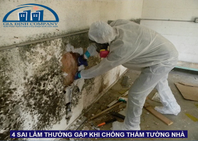 4 SAI LẦM THƯỜNG GẶP KHI CHỐNG THẤM TƯỜNG NHÀ
