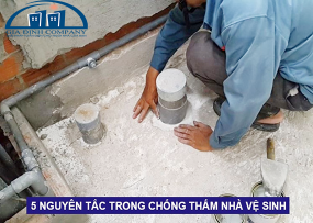5 NGUYÊN TẮC TRONG CHỐNG THẤM NHÀ VỆ SINH