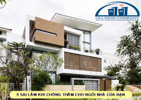 5 SAI LẦM NGHIÊM TRỌNG KHI CHỐNG THẤM CHO NGÔI NHÀ CỦA BẠN