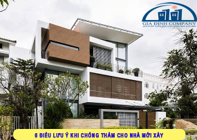 6 ĐIỀU CẦN LƯU Ý KHI CHỐNG THẤM NHÀ MỚI XÂY